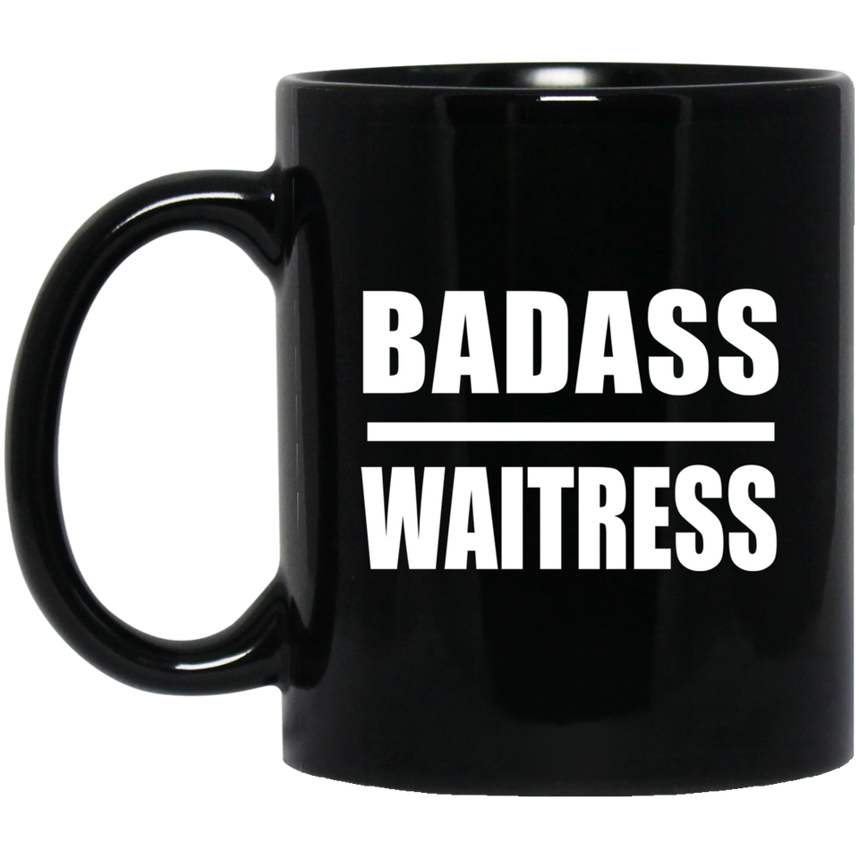 Badass Waitress - 11oz Coffee Mug Black