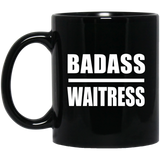 Badass Waitress - 11oz Coffee Mug Black