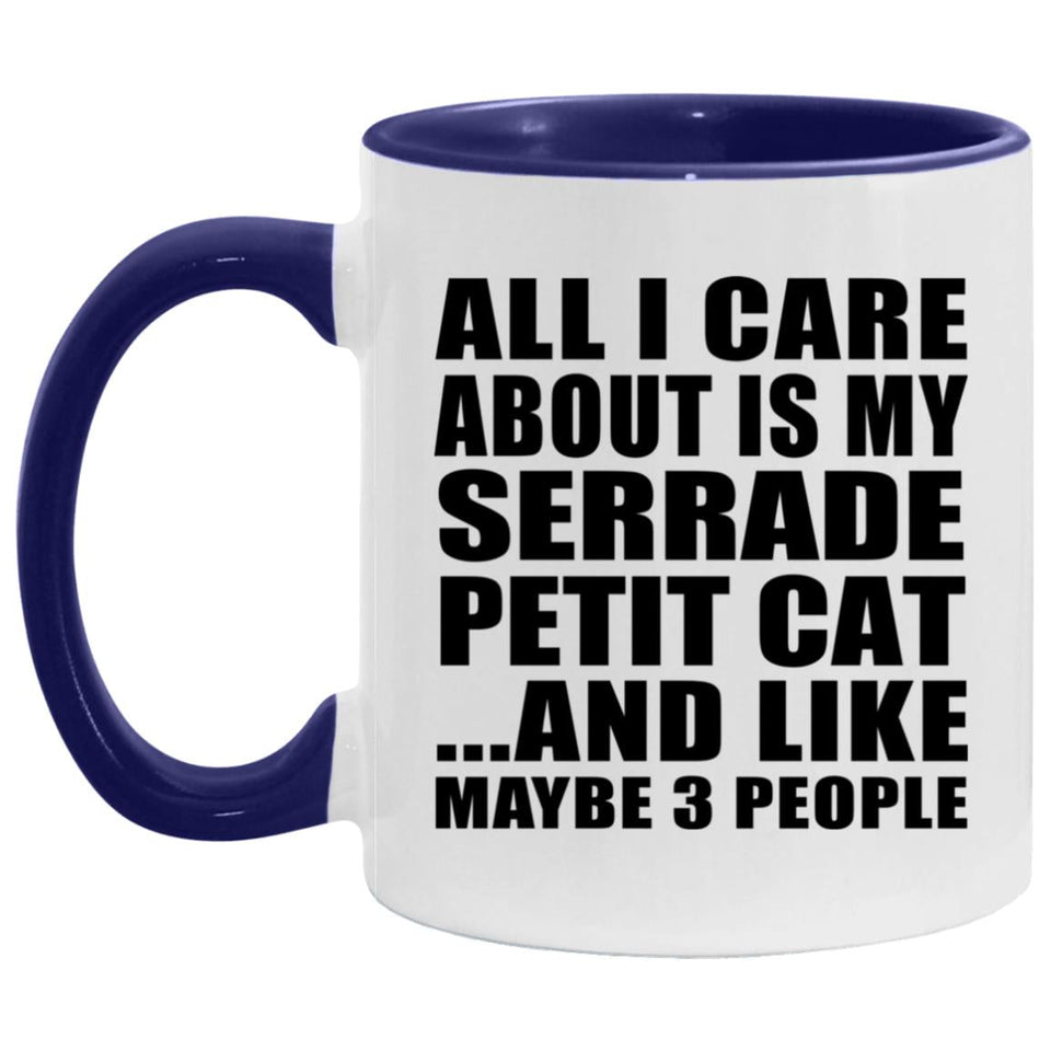 All I Care About Is My Serrade Petit Cat - 11oz Accent Mug Purple