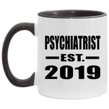 Psychiatrist Established EST. 2019 - 11oz Accent Mug Black