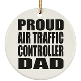 Proud Air Traffic Controller Dad - Circle Ornament