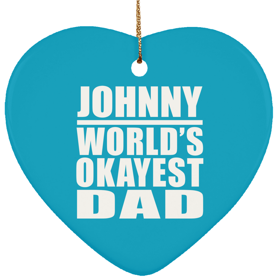 Johnny World's Okayest Dad - Heart Ornament