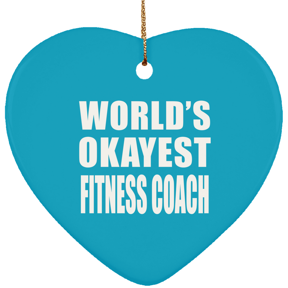 World's Okayest Fitness Coach - Heart Ornament