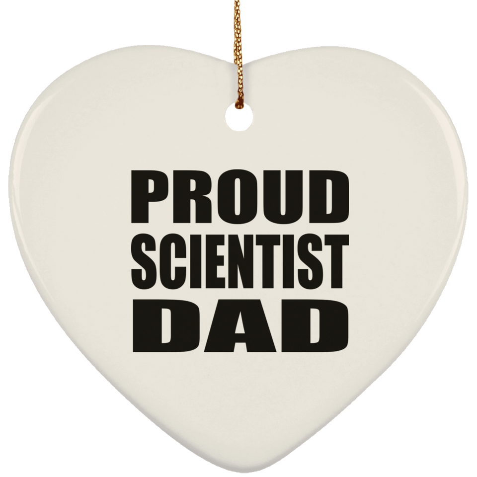 Proud Scientist Dad - Heart Ornament