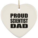 Proud Scientist Dad - Heart Ornament