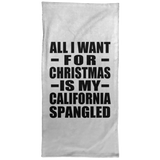 All I Want For Christmas Is My California Spangled - Hand Towel