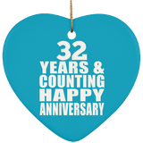 Happy 32nd Anniversary 32 Years & Counting - Heart Ornament