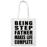 Being Step Father Makes Life Complete - Tote Bag White
