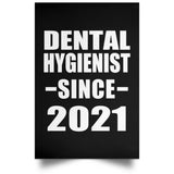 Dental Hygienist Since 2021 - Poster Portrait