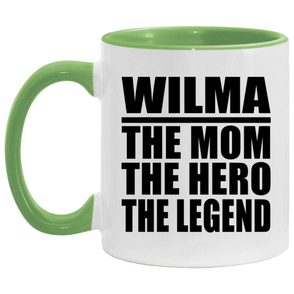 Wilma The Mom The Hero The Legend - 11oz Accent Mug Green