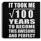 10th Birthday Took Square Root of 100 Years To Awesome - Canvas Square