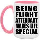 Being Flight Attendant Makes Life Special - 15oz Accent Mug Pink