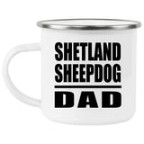 Shetland Sheepdog Dad - 12oz Camping Mug