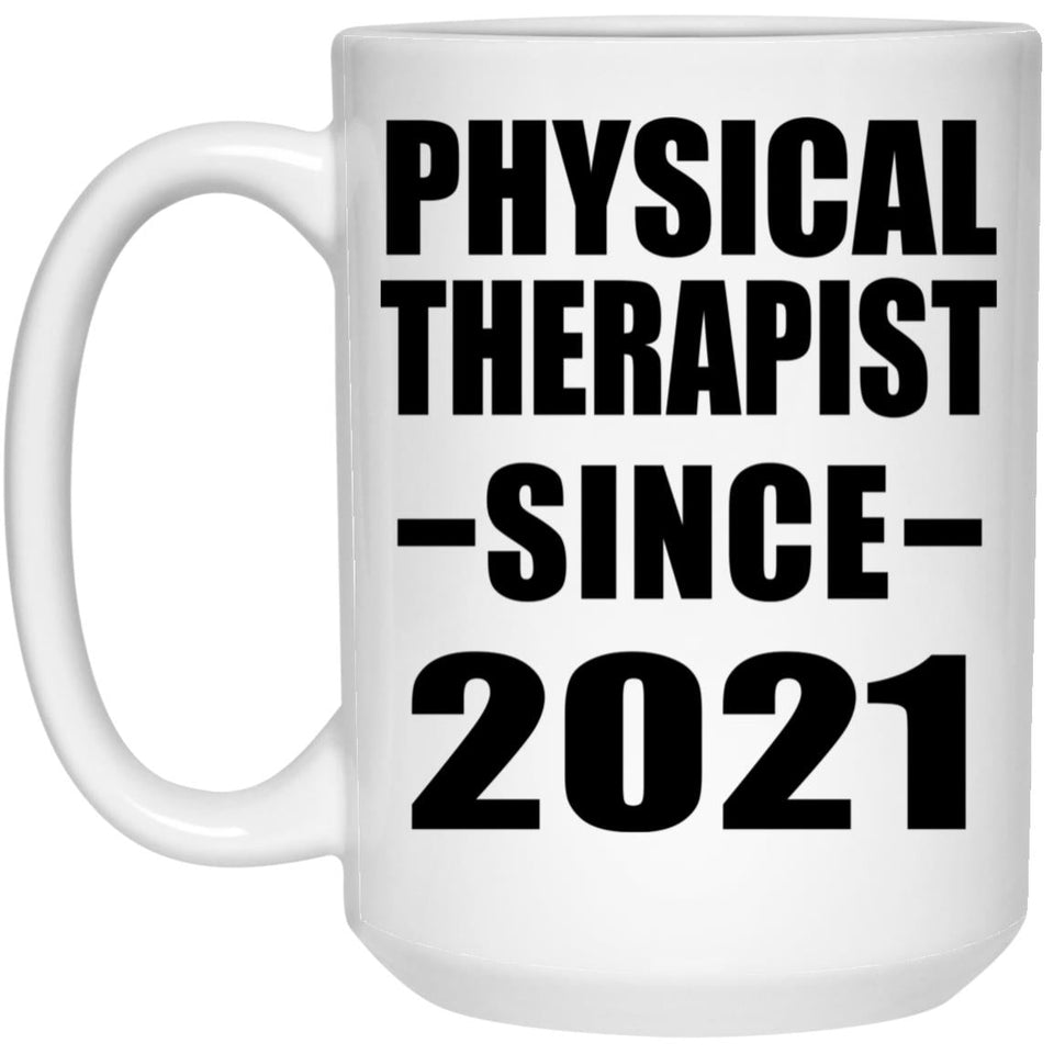 Physical Therapist Since 2021 - 15oz Coffee Mug