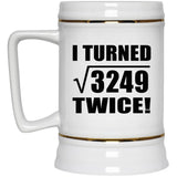 114th Birthday I Turned Square Root of 3249 Twice - Beer Stein