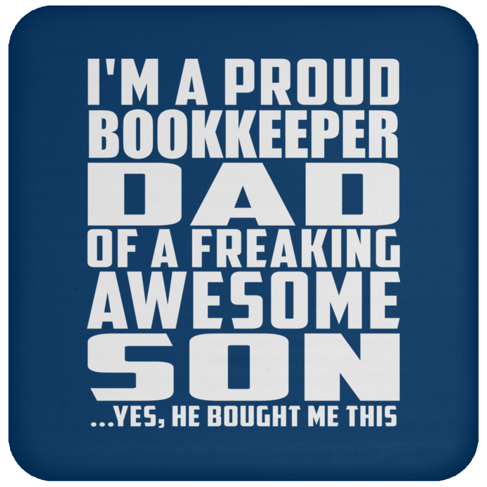 Proud Bookkeeper Dad Of Awesome Son - Drink Coaster