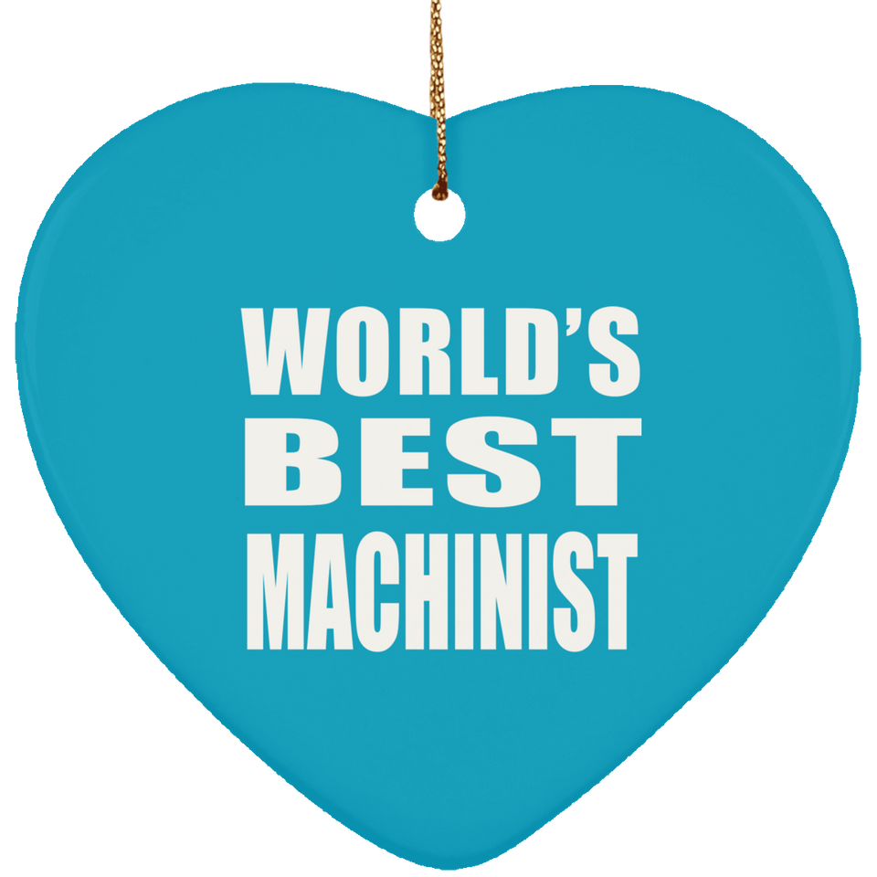 World's Best Machinist - Heart Ornament
