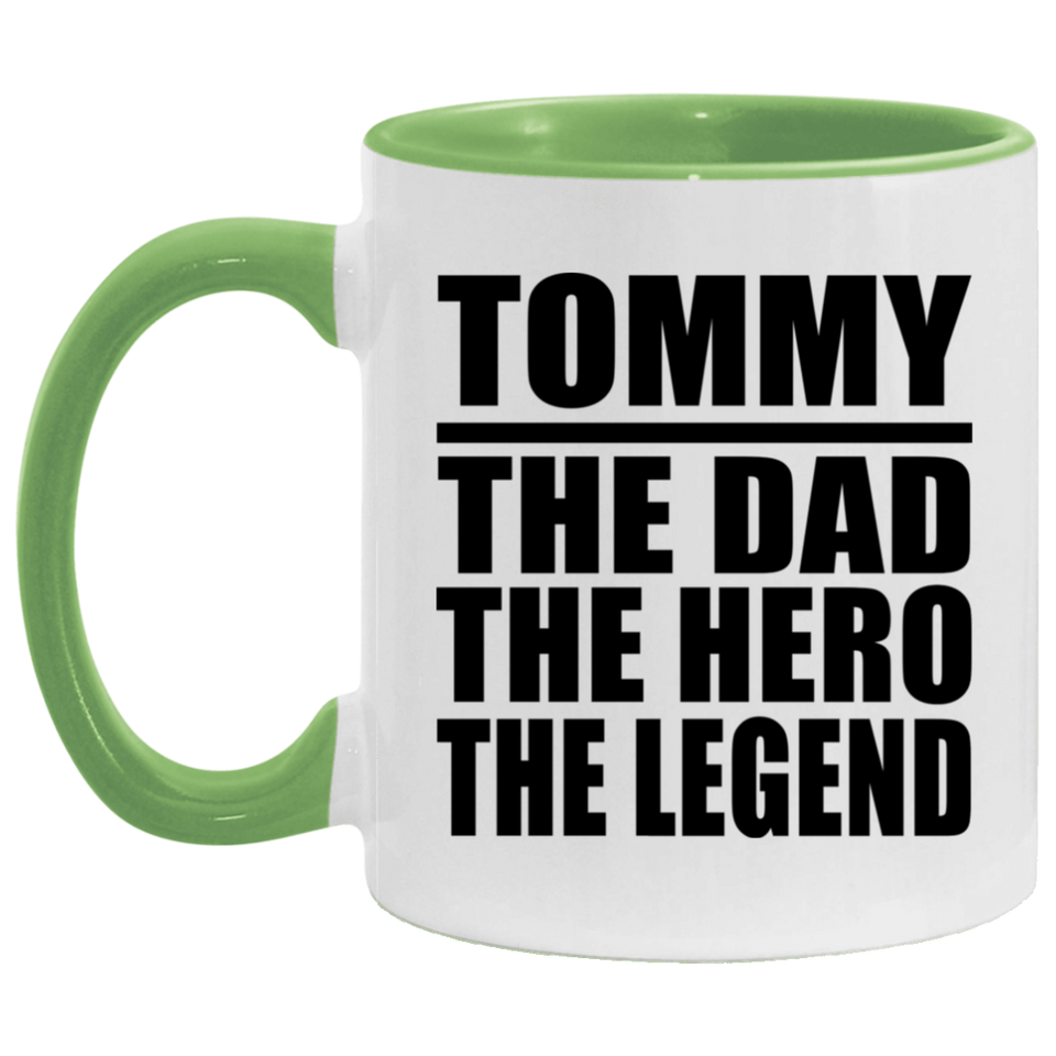 Tommy The Dad The Hero The Legend - 11oz Accent Mug Green