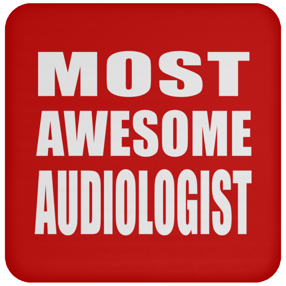 Most Awesome Audiologist - Drink Coaster