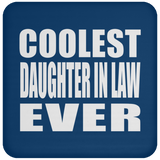 Coolest Daughter In Law Ever - Drink Coaster