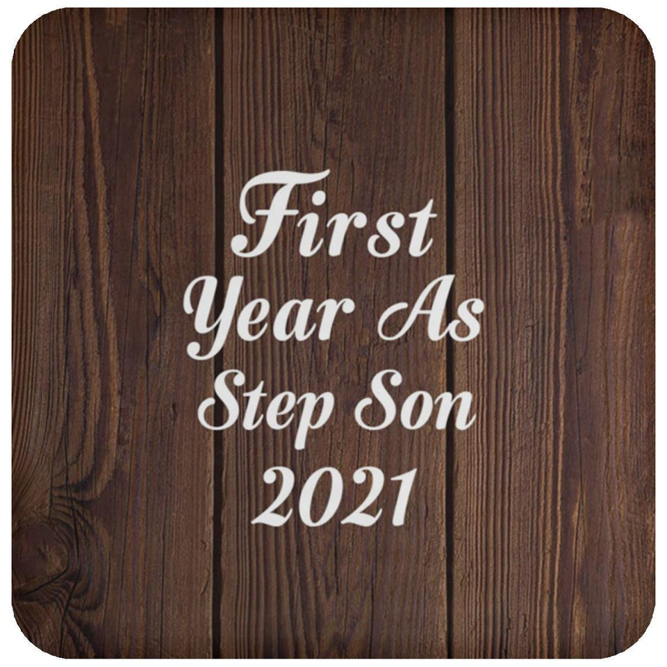 First Year As Step Son 2021 - Drink Coaster D