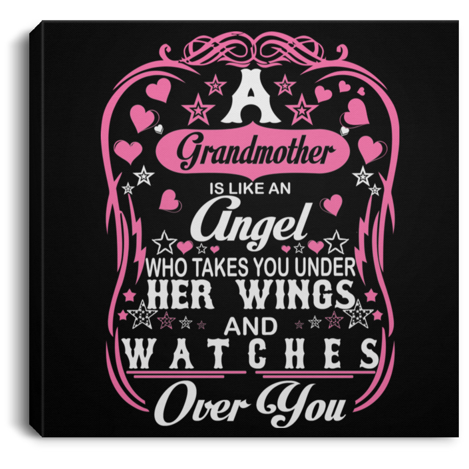 Grandmother Is An Angel Takes You Under Her Wings - Canvas Square
