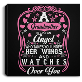 Grandmother Is An Angel Takes You Under Her Wings - Canvas Square