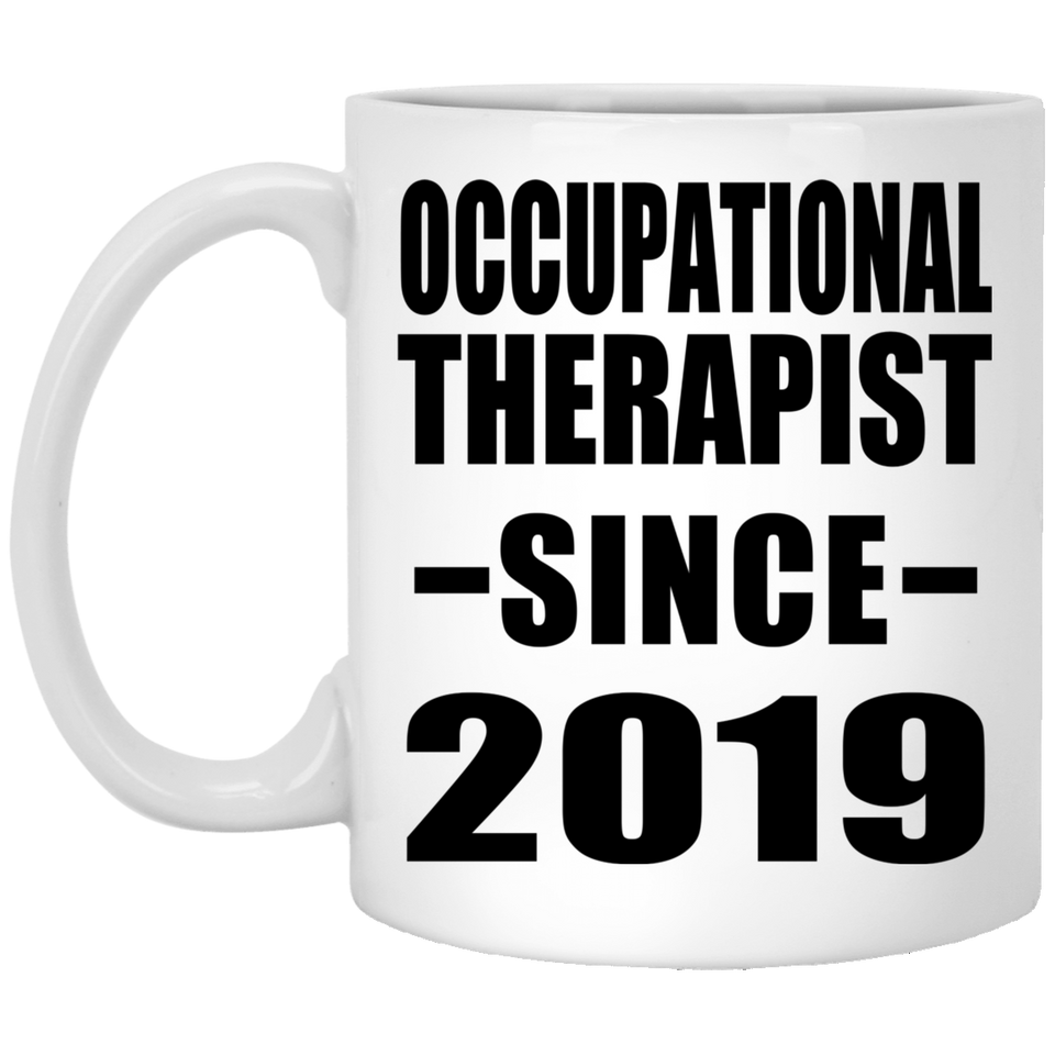 Occupational Therapist Since 2019 - 11oz Coffee Mug