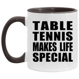 Table Tennis Makes Life Special - 11oz Accent Mug Black