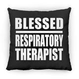 Blessed Respiratory Therapist - Throw Pillow Black