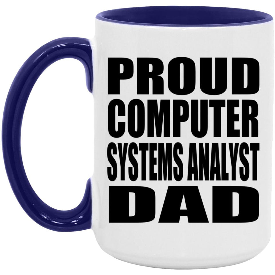 Proud Computer Systems Analyst Dad - 15oz Accent Mug Purple