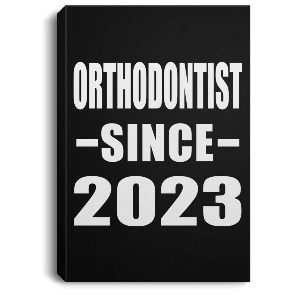 Orthodontist Since 2023 - Canvas Portrait