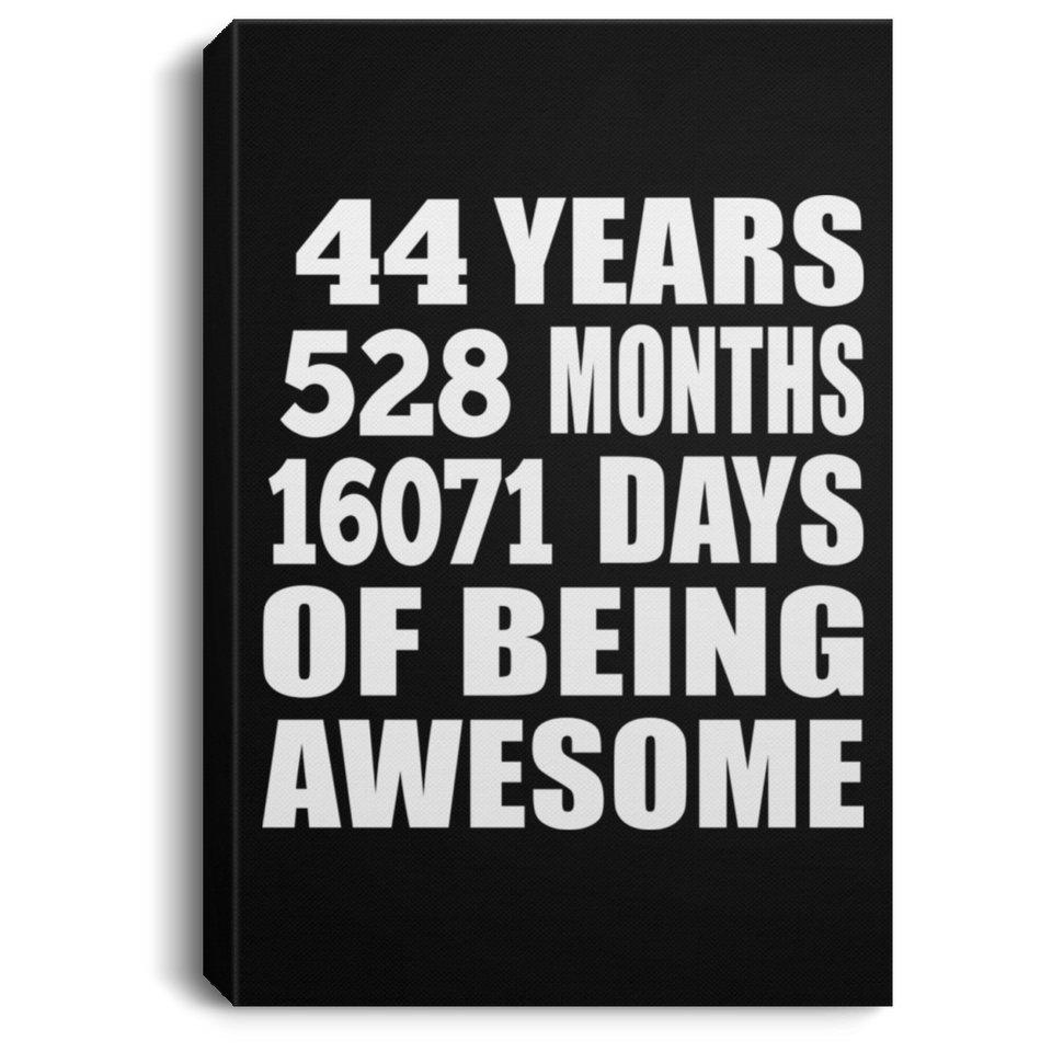 44th Birthday 44 Years 528 Months 16071 Days Of Awesome - Canvas Portrait