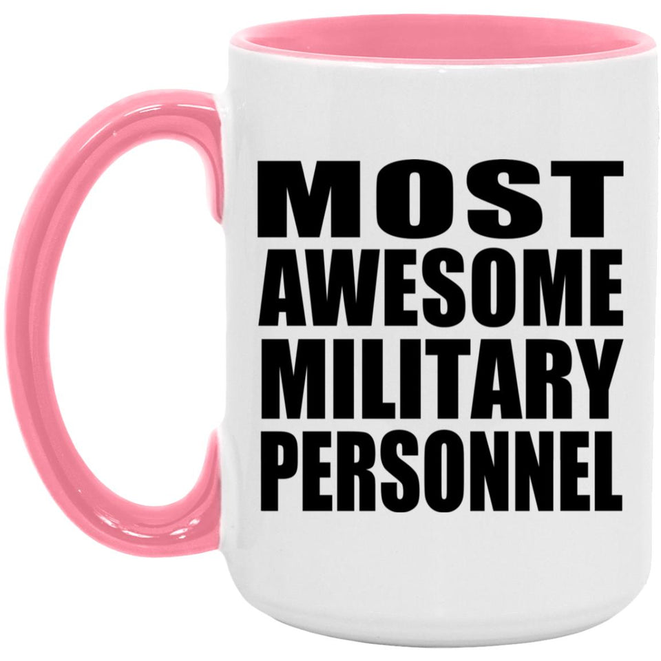 Most Awesome Military Personnel - 15oz Accent Mug Pink