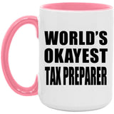 World's Okayest Tax Preparer - 15oz Accent Mug Pink