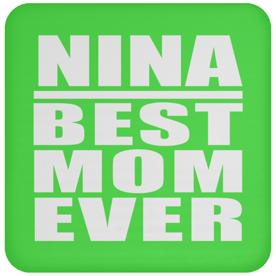 Nina Best Mom Ever - Drink Coaster