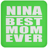Nina Best Mom Ever - Drink Coaster