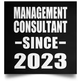 Management Consultant Since 2023 - Poster Square