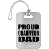 Proud Chauffeur Dad - Luggage Bag Tag