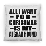 All I Want For Christmas Is My Afghan Hound - Throw Pillow