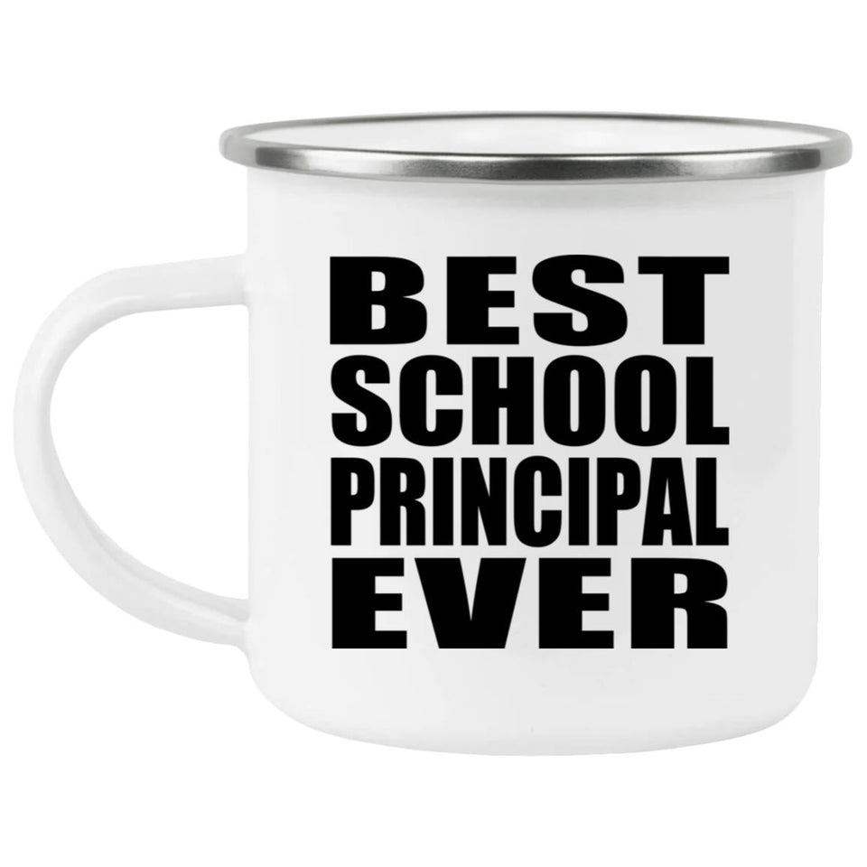 Best School Principal Ever - 12oz Camping Mug