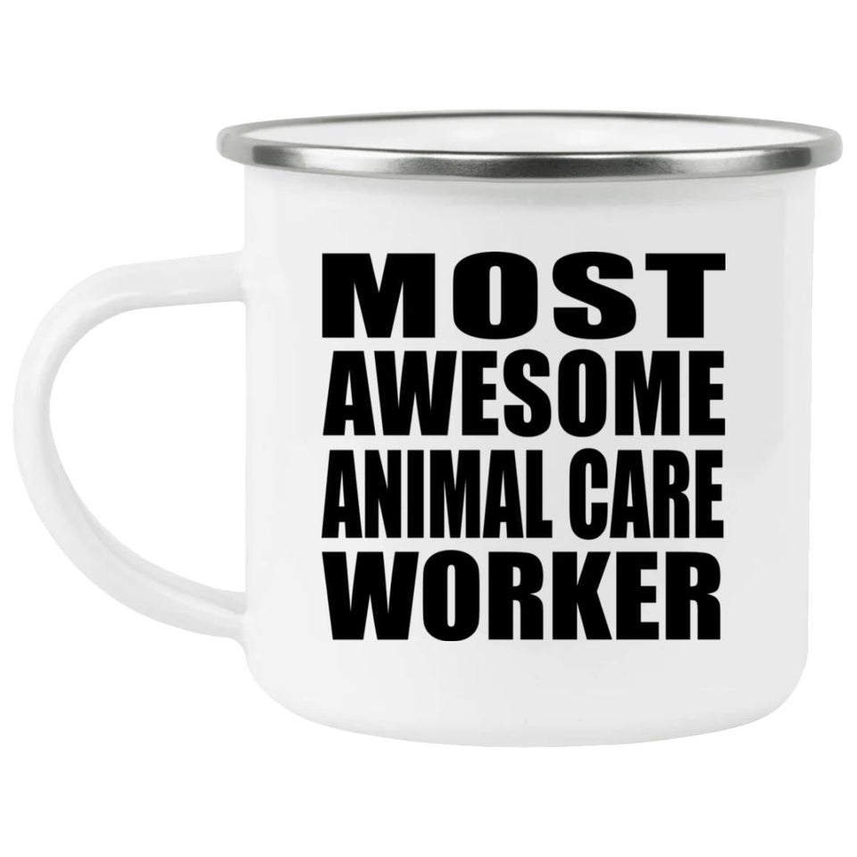 Most Awesome Animal Care Worker - 12oz Camping Mug