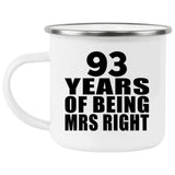 93rd Anniversary 93 Years Of Being Mrs Right - 12oz Camping Mug
