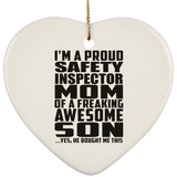 Proud Safety Inspector Mom Of Awesome Son - Heart Ornament