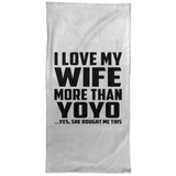 I Love My Wife More Than YoYo - Hand Towel