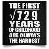27th Birthday Square Root of 729 Years of Childhood - Poster Square