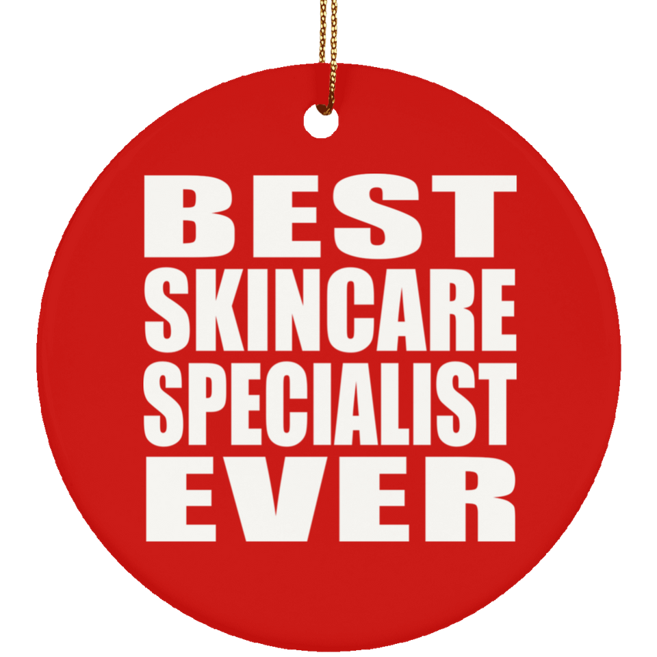 Best Skincare Specialist Ever - Circle Ornament