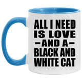 All I Need Is Love And A Black And White Cat - 11oz Accent Mug Blue