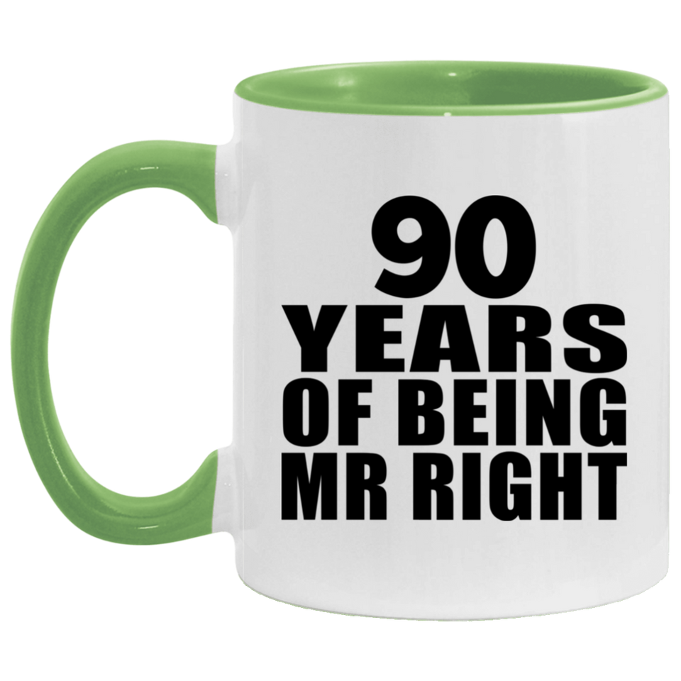 90th Anniversary 90 Years Of Being Mr Right - 11oz Accent Mug Green