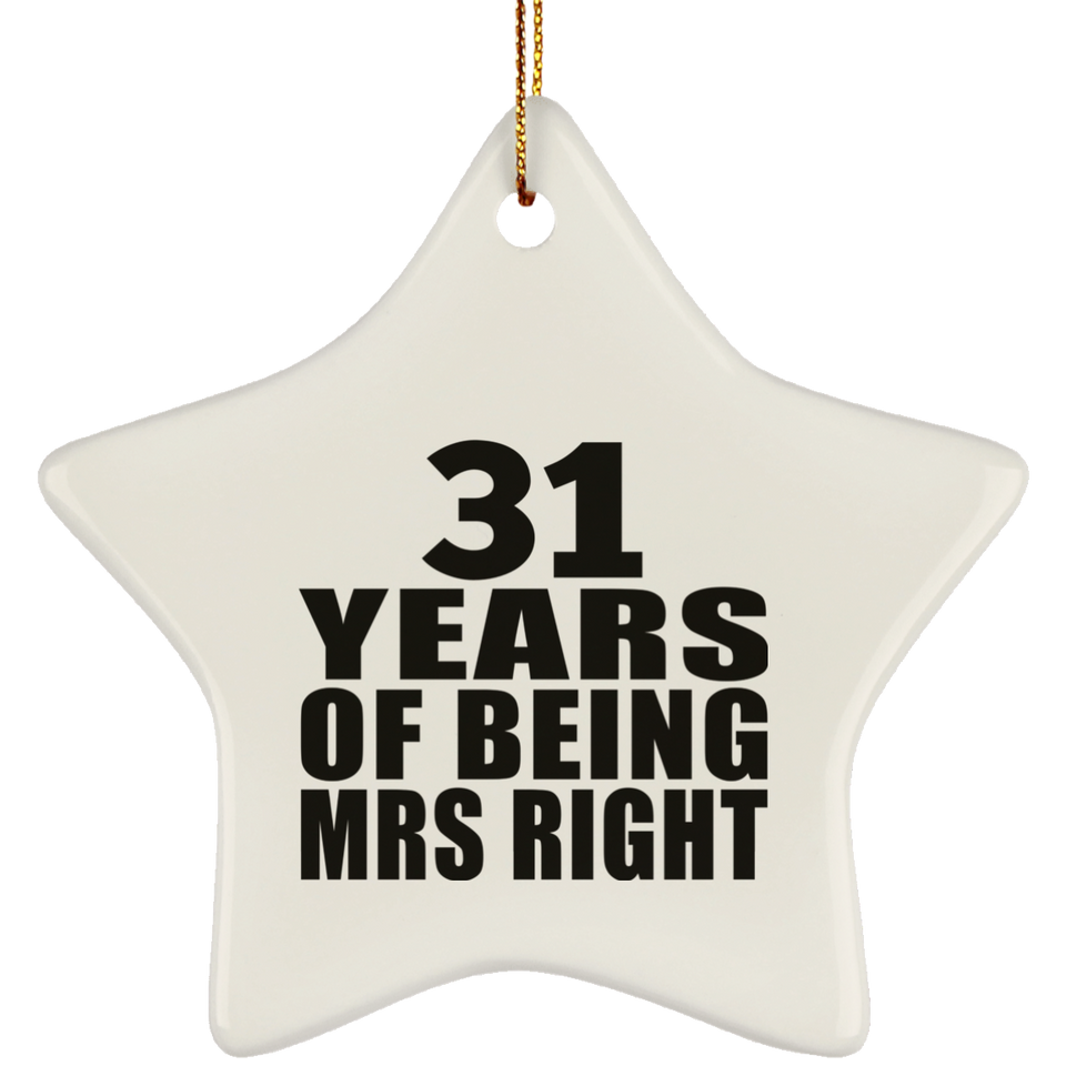 31st Anniversary 31 Years Of Being Mrs Right - Star Ornament
